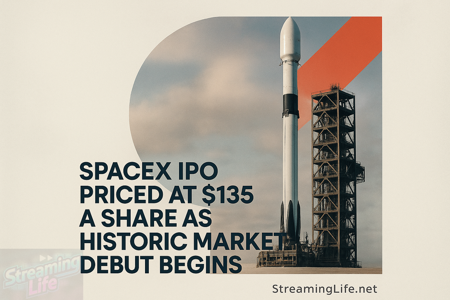 SpaceX IPO Priced at $135 a Share as Historic Market Debut Begins
