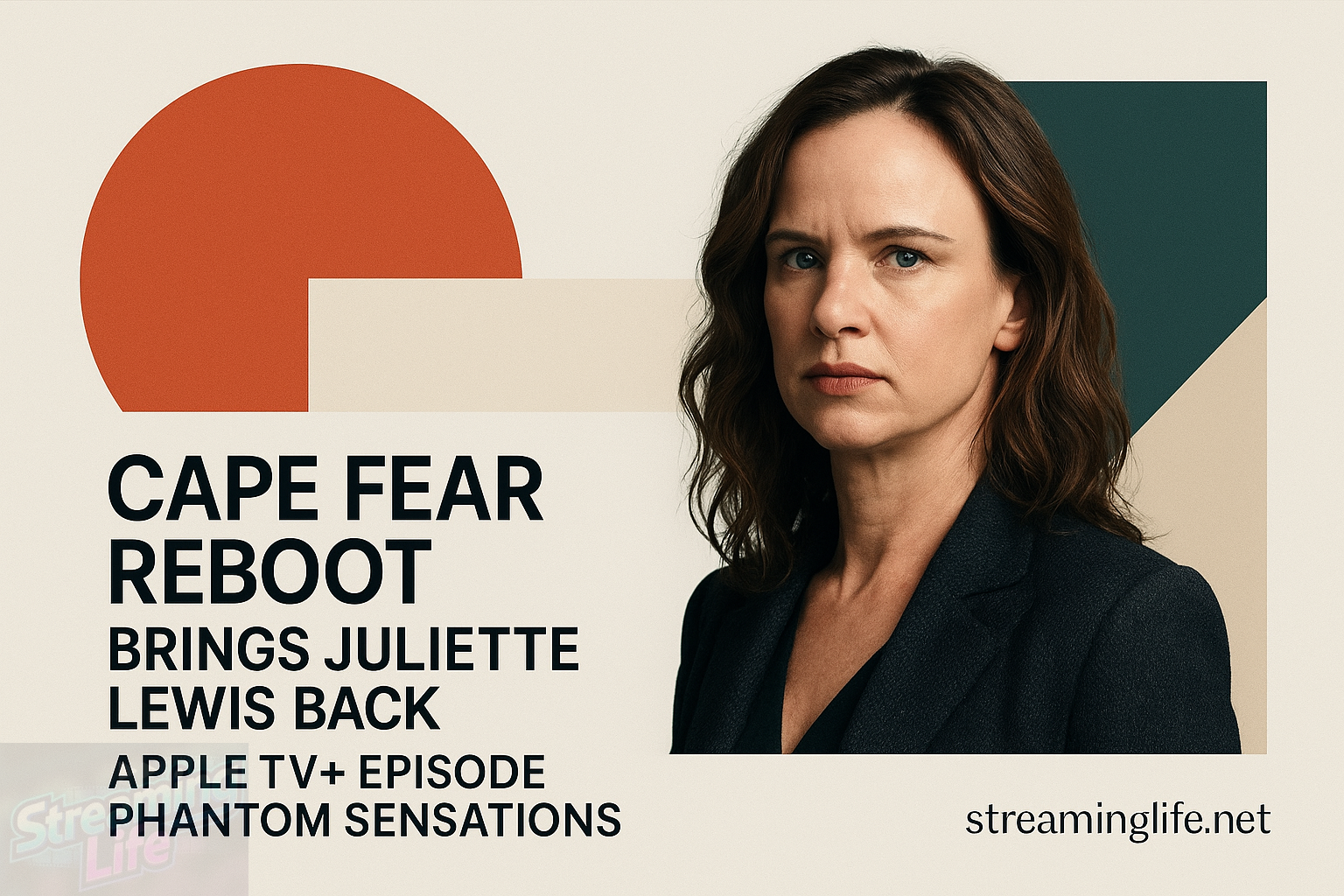 Cape Fear Reboot Brings Juliette Lewis Back in Apple TV+ Episode Phantom Sensations