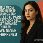Bell Media and Blink49 Studios Sign Celeste Parr First-Look Deal, Set Romantic Thriller We Never Happened