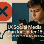 UK Social Media Ban for Under-16s: What Parents Should Know