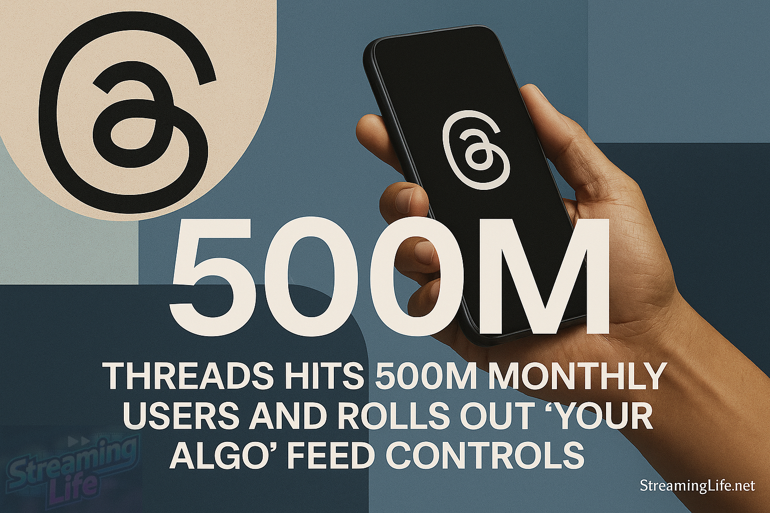 Threads Hits 500M Monthly Users and Rolls Out ‘Your Algo’ Feed Controls