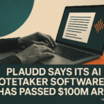 Plaud Says Its AI Notetaker Software Has Passed $100M ARR