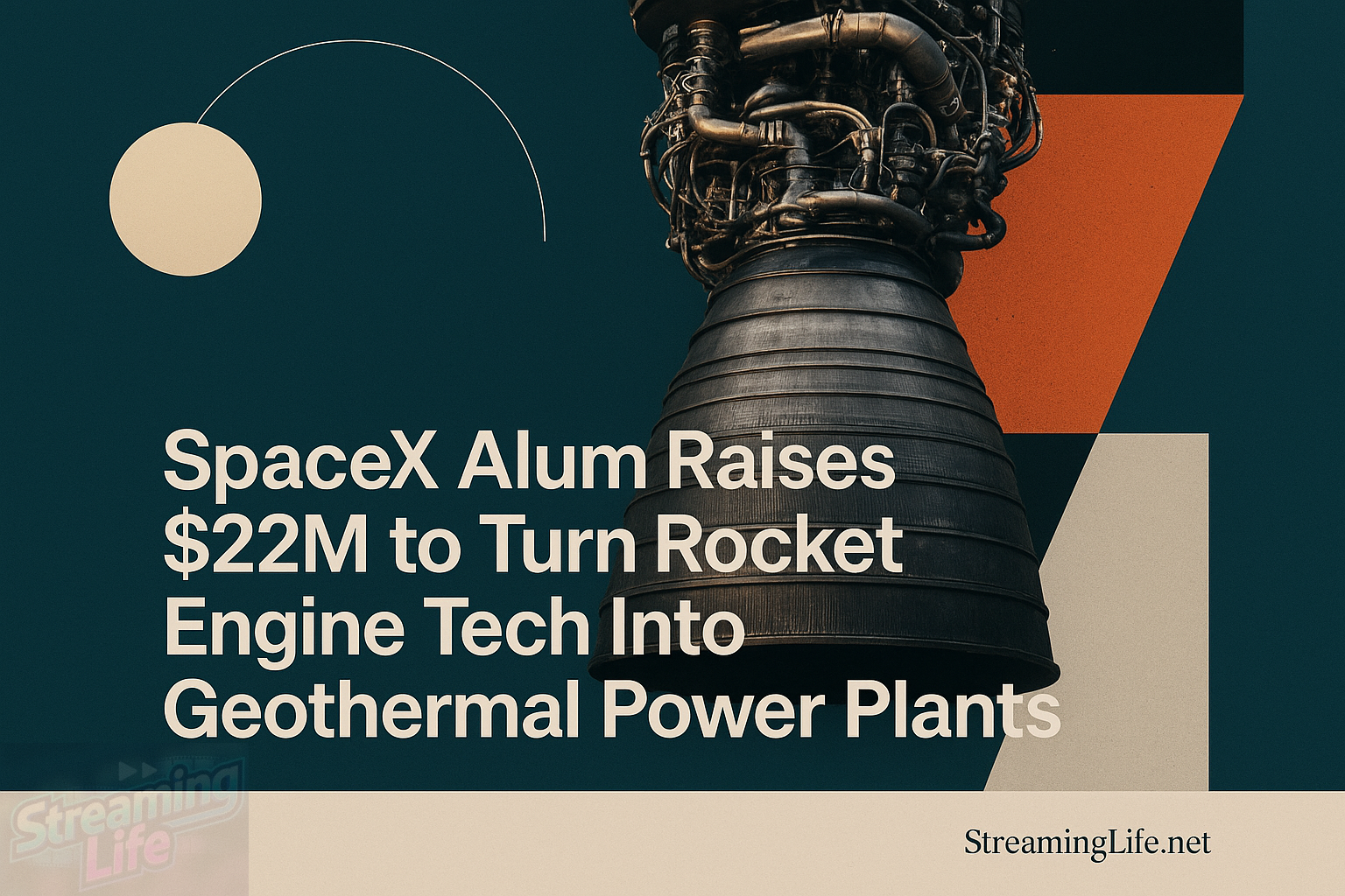 SpaceX Alum Raises $22M to Turn Rocket Engine Tech Into Geothermal Power Plants