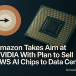 Amazon Takes Aim at Nvidia With Plan to Sell AWS AI Chips to Data Centers