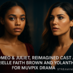 Romeo & Juliet, Reimagined Cast Adds Gabrielle Faith Brown and Yolanthe Cabau for MuVpix Drama