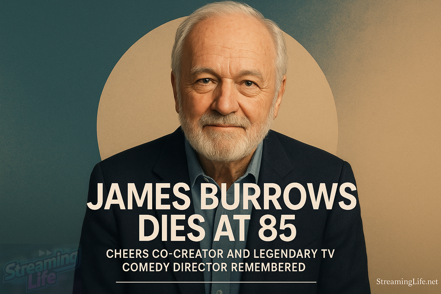 James Burrows Dies at 85: Cheers Co-Creator and Legendary TV Comedy Director Remembered