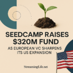 Seedcamp Raises $320M Fund as European VC Sharpens Its US Expansion