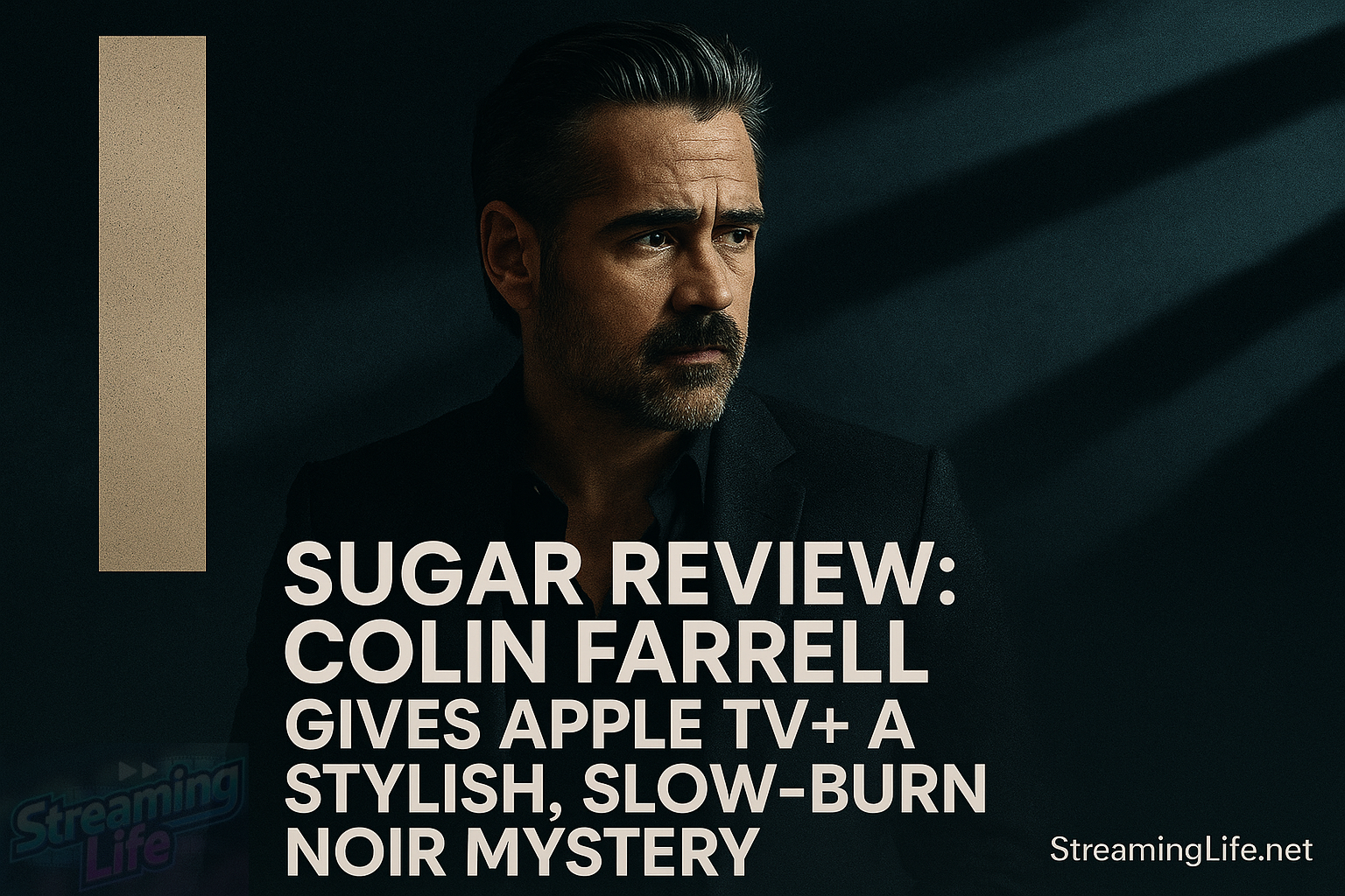 Sugar Review: Colin Farrell Gives Apple TV+ a Stylish, Slow-Burn Noir Mystery