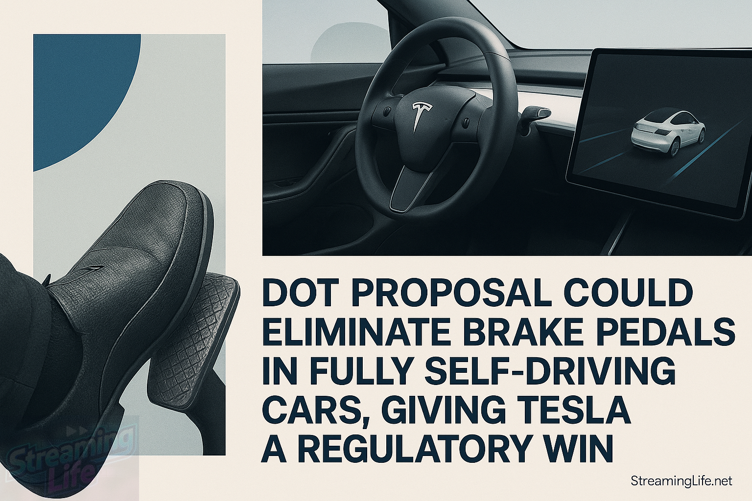 DOT Proposal Could Eliminate Brake Pedals in Fully Self-Driving Cars, Giving Tesla a Regulatory Win