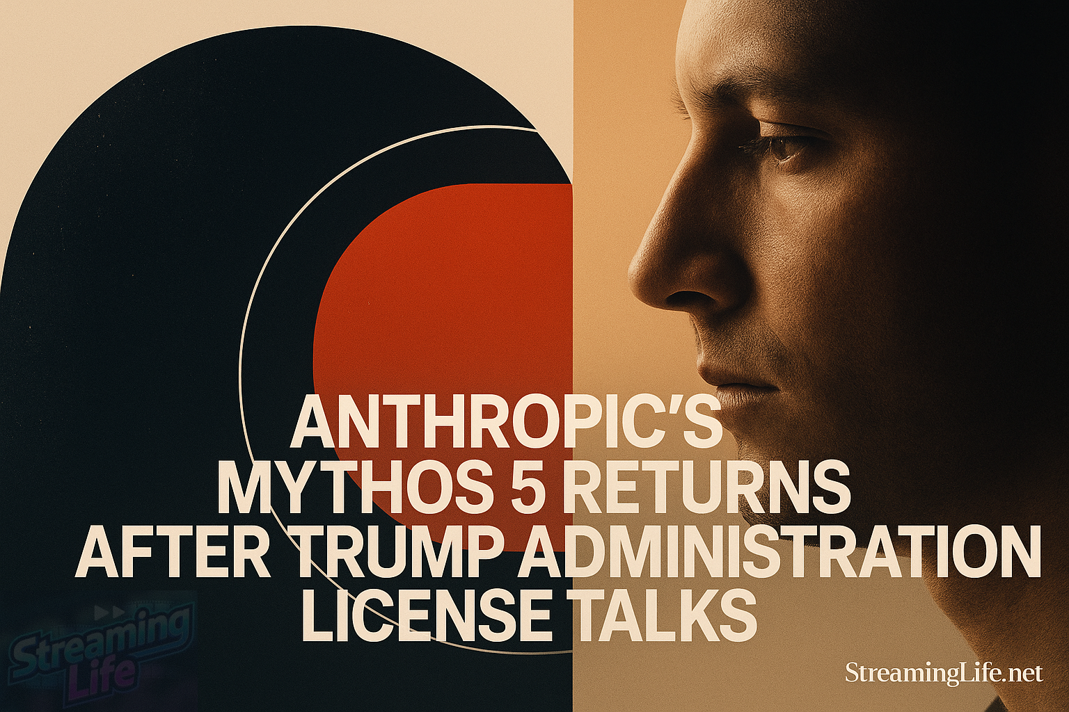 Anthropic’s Mythos 5 Returns After Trump Administration License Talks