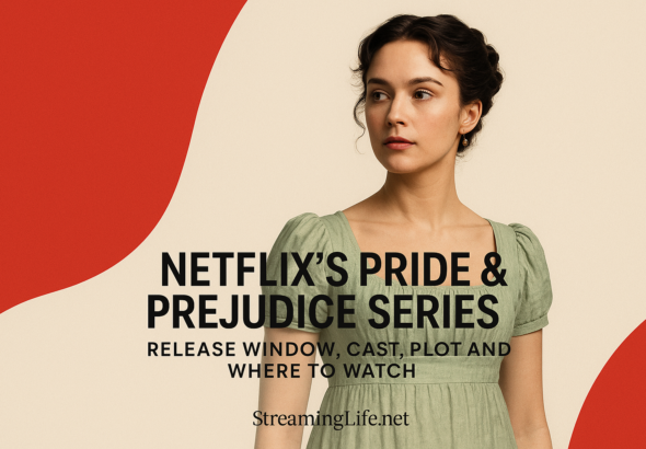 Netflix’s Pride & Prejudice Series: Release Window, Cast, Plot and Where to Watch