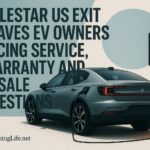 Polestar US Exit Leaves EV Owners Facing Service, Warranty and Resale Questions