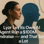 Lyzr Let Its Own AI Agent Run a $100M Fundraise — and That Says a Lot