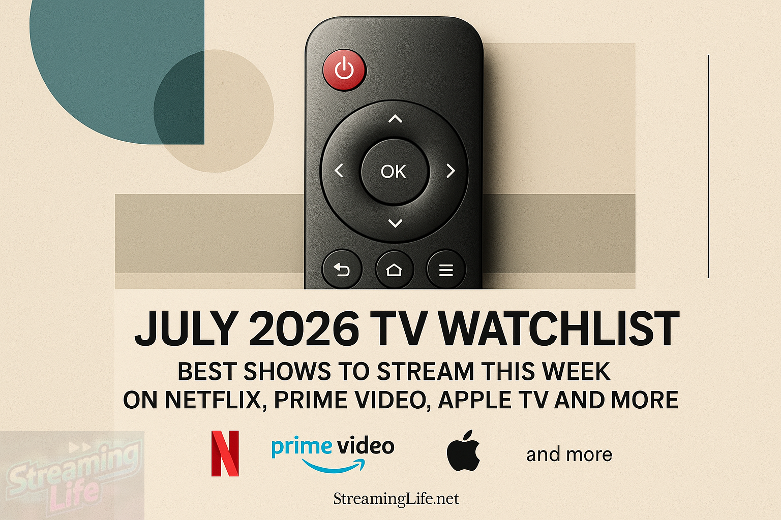July 2026 TV Watchlist: Best Shows to Stream This Week on Netflix, Prime Video, Apple TV and More