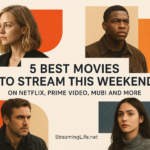 5 Best Movies to Stream This Weekend on Netflix, Prime Video, MUBI and More