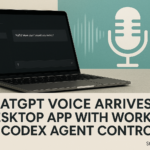 ChatGPT Voice Arrives on Desktop App With Work and Codex Agent Controls