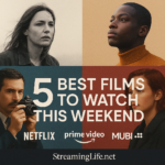 5 Best Films to Watch This Weekend on Netflix, Prime Video, Sky Cinema and MUBI