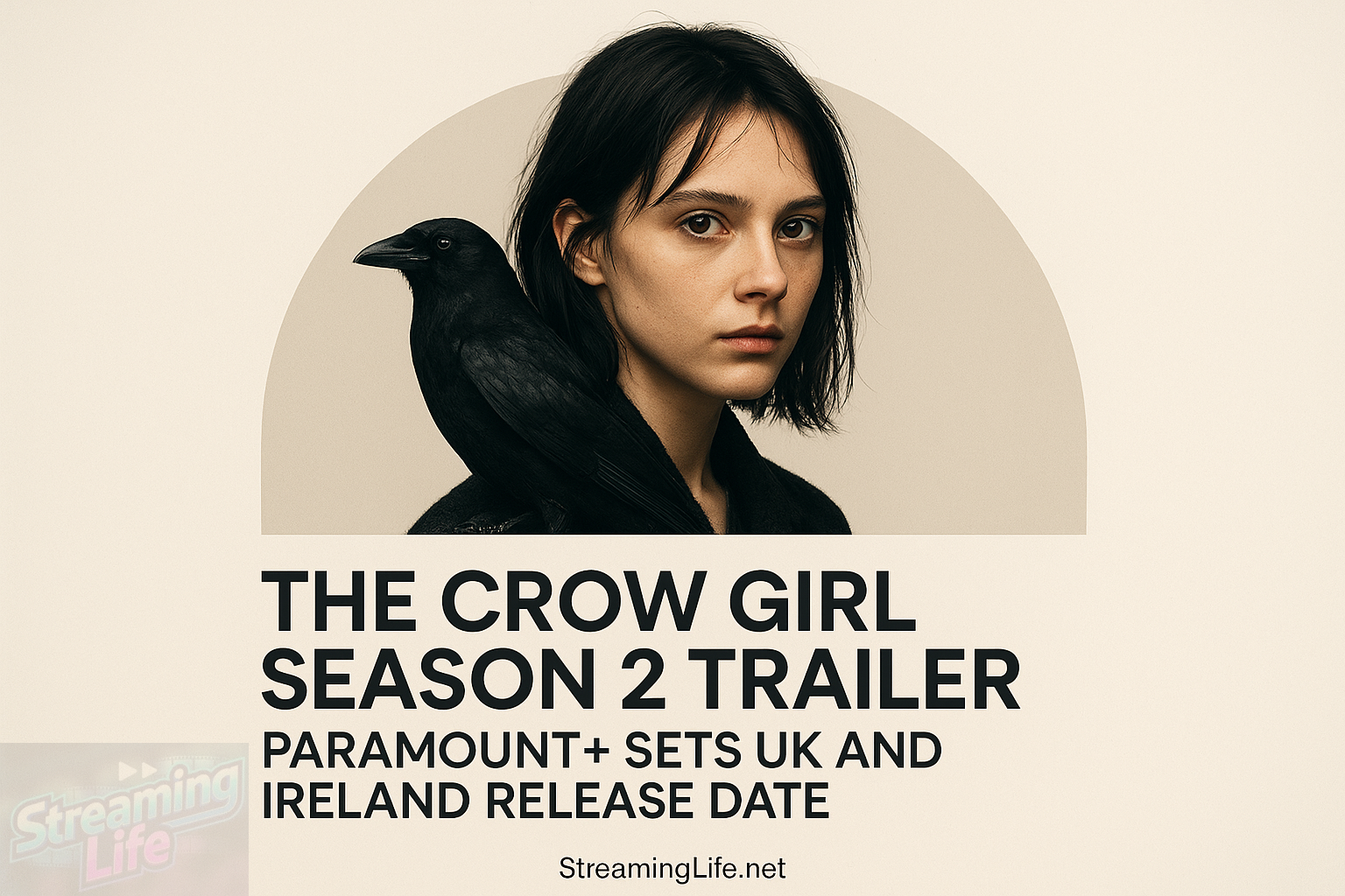 The Crow Girl Season 2 Trailer: Paramount+ Sets UK and Ireland Release Date