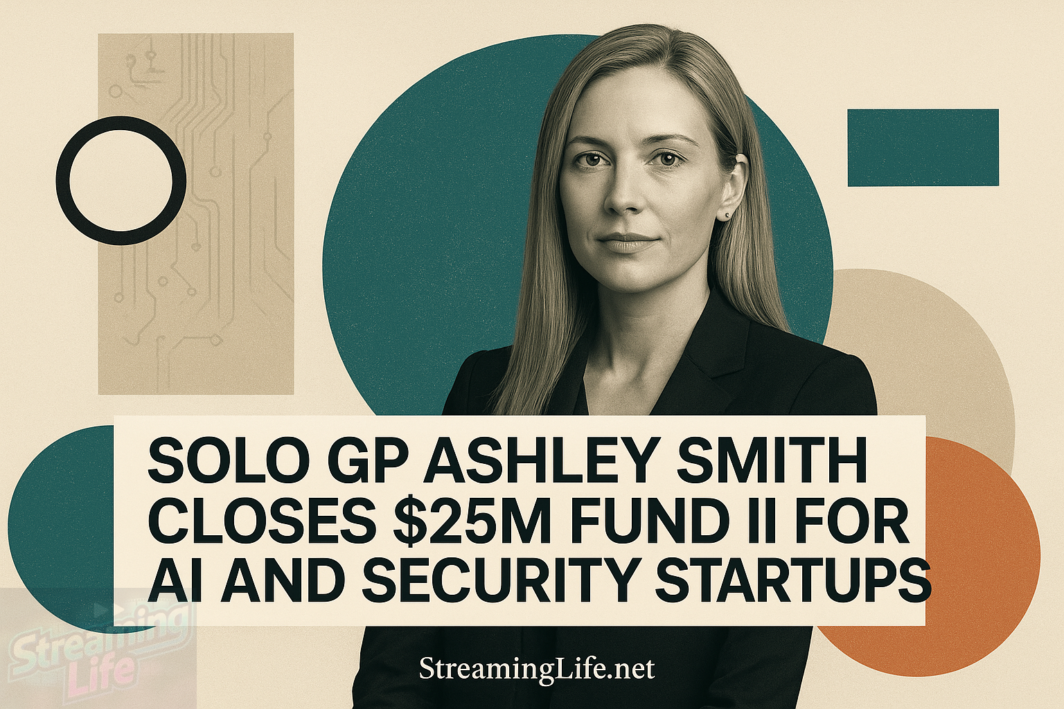 Solo GP Ashley Smith Closes $25M Fund II for AI and Security Startups
