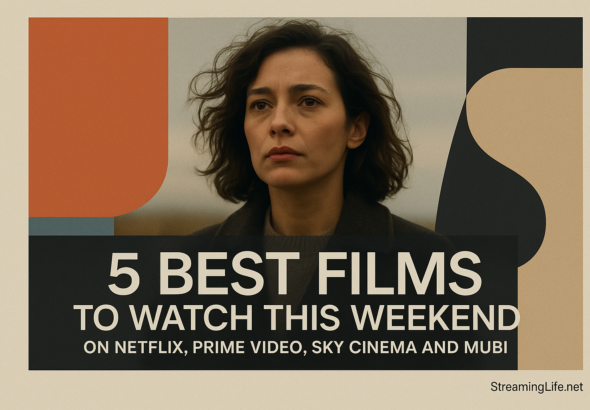 5 Best Films to Watch This Weekend on Netflix, Prime Video, Sky Cinema and MUBI