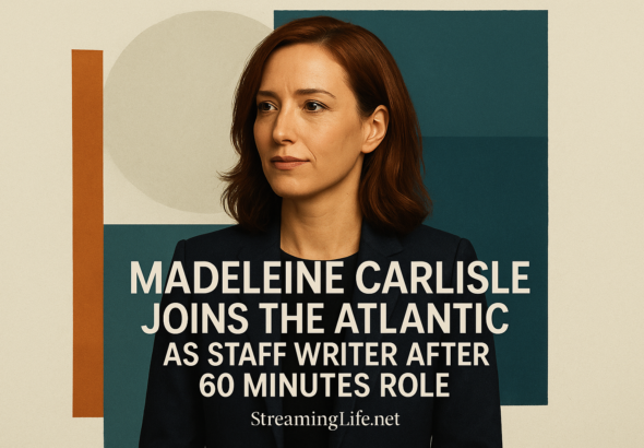 Madeleine Carlisle Joins The Atlantic as Staff Writer After 60 Minutes Role