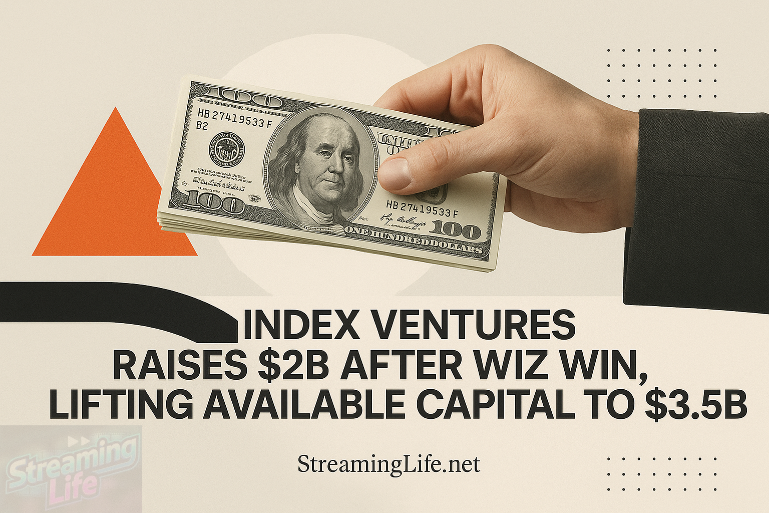 Index Ventures Raises $2B After Wiz Win, Lifting Available Capital to $3.5B