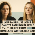 Louisa Krause Joins Dakota Fanning in Apple TV+ Thriller From Homeland Writer Alex Cary