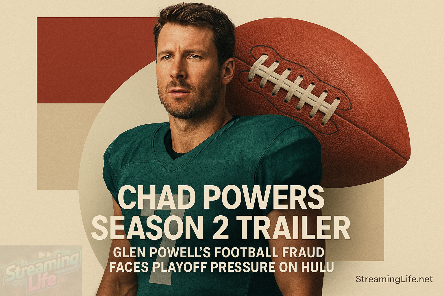 Chad Powers Season 2 Trailer: Glen Powell’s Football Fraud Faces Playoff Pressure on Hulu