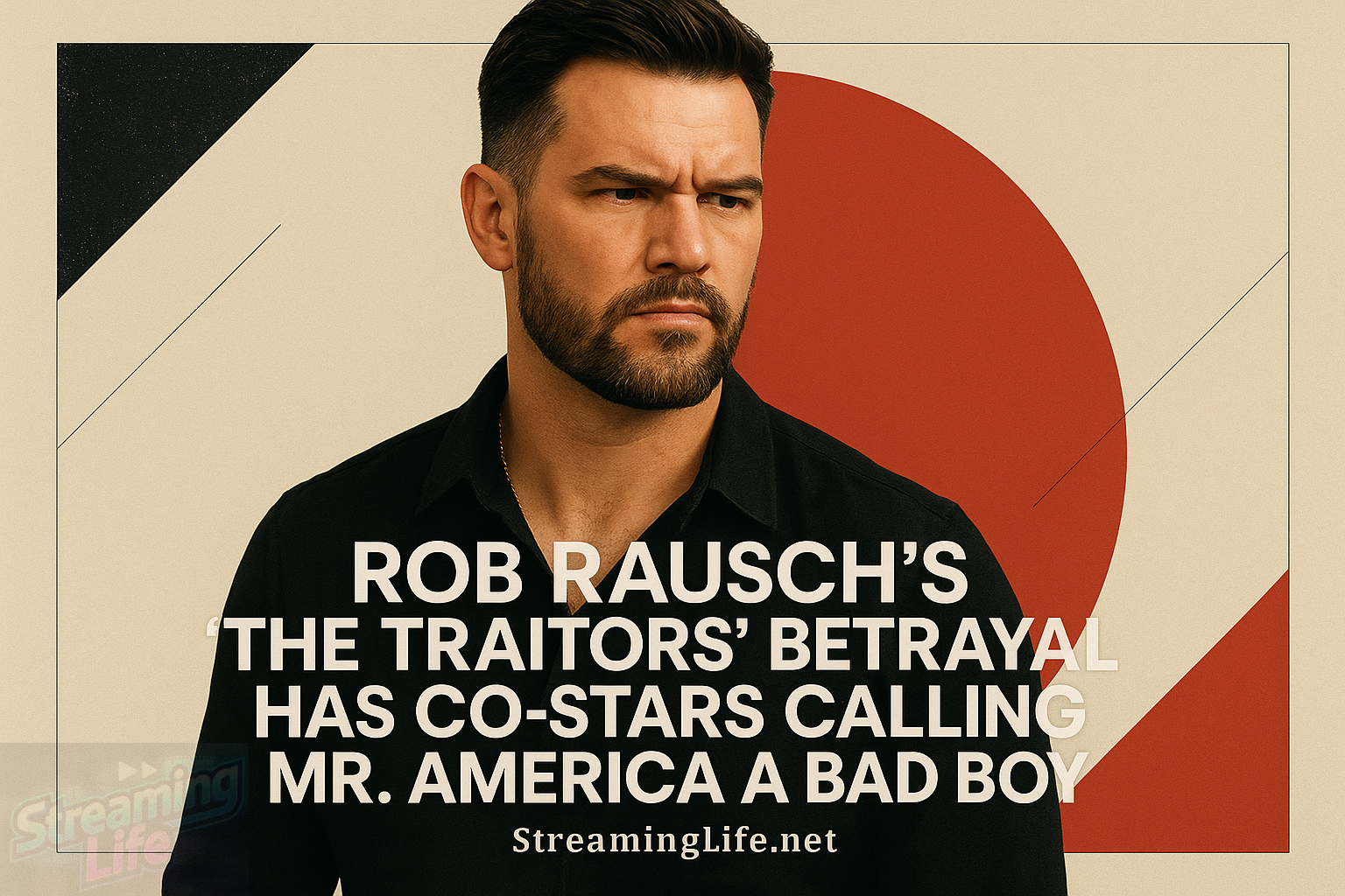 Rob Rausch’s ‘The Traitors’ Betrayal Has Co-Stars Calling Mr. America a Bad Boy