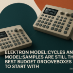 Elektron Model:Cycles and Model:Samples Are Still the Best Budget Grooveboxes to Start With