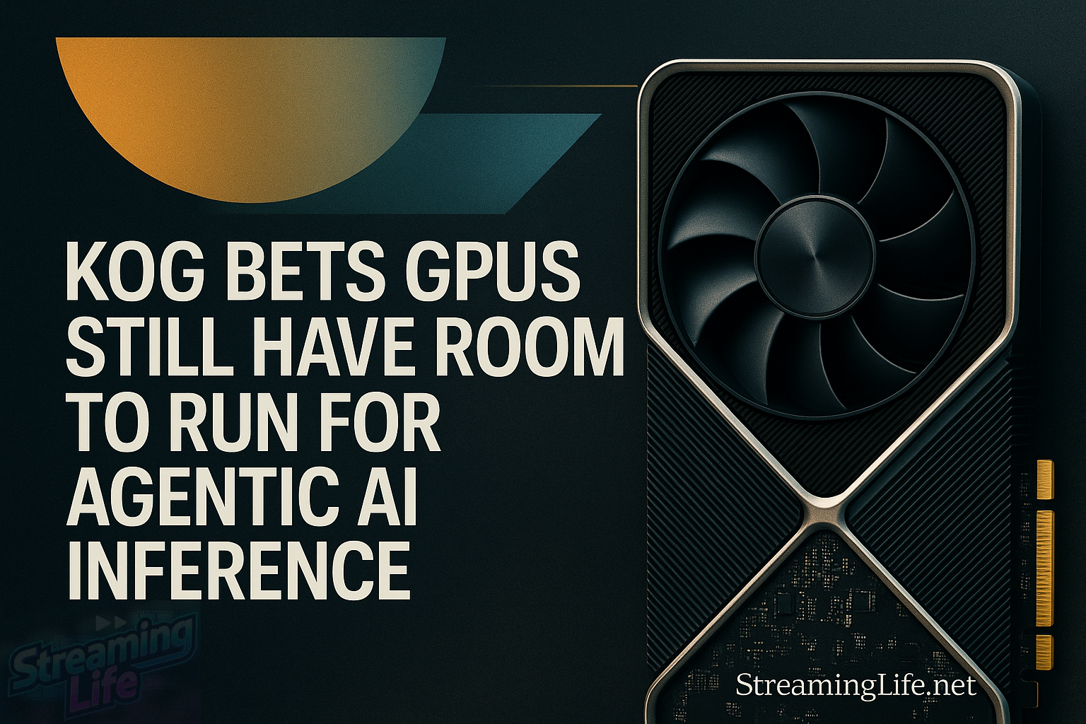 Kog Bets GPUs Still Have Room to Run for Agentic AI Inference