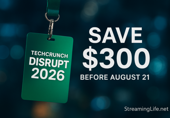 TechCrunch Disrupt 2026 Pass Deal: Save $300 Before the August 21 Deadline