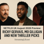 Netflix UK August 2026 Preview: Ricky Gervais, Mo Gilligan and New Thriller Picks