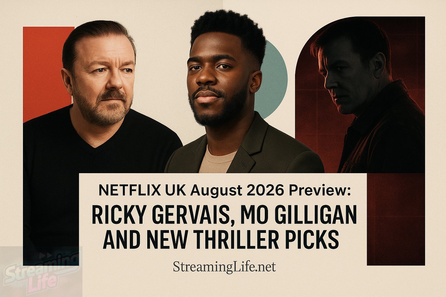 Netflix UK August 2026 Preview: Ricky Gervais, Mo Gilligan and New Thriller Picks
