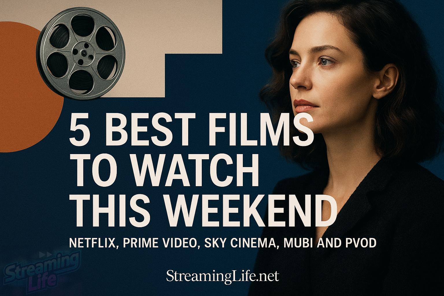 5 Best Films to Watch This Weekend on Netflix, Prime Video, Sky Cinema, MUBI and PVOD