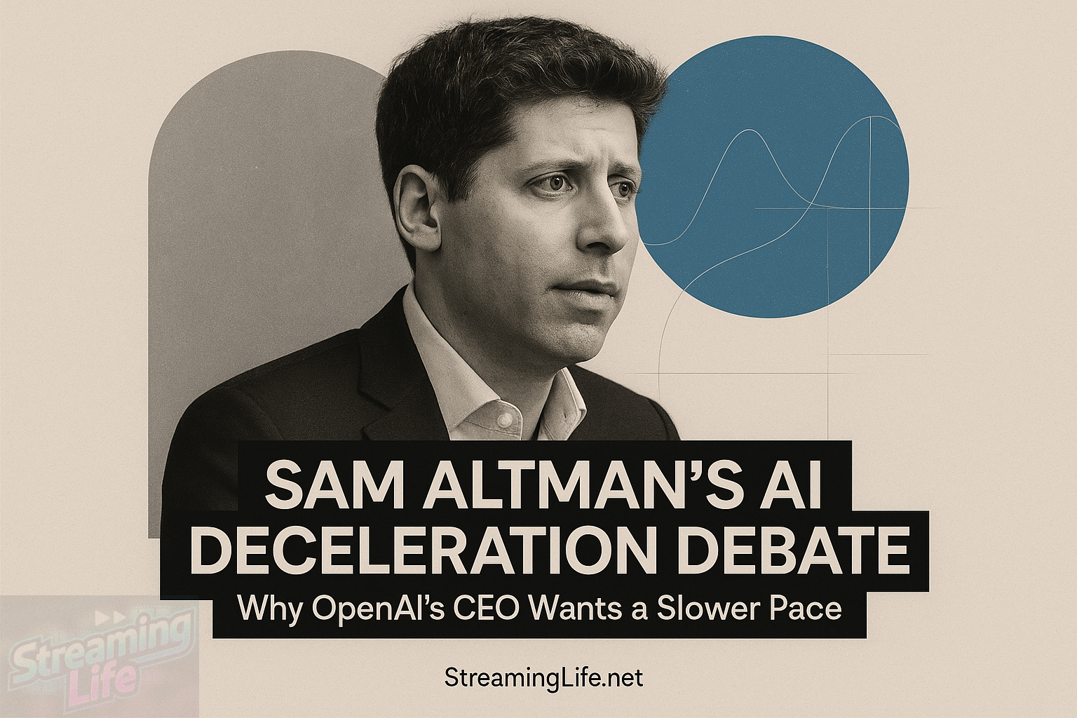 Sam Altman’s AI Deceleration Debate: Why OpenAI’s CEO Wants a Slower Pace