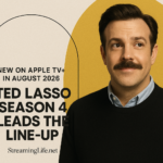 New on Apple TV+ in August 2026: Ted Lasso Season 4 Leads the Line-Up