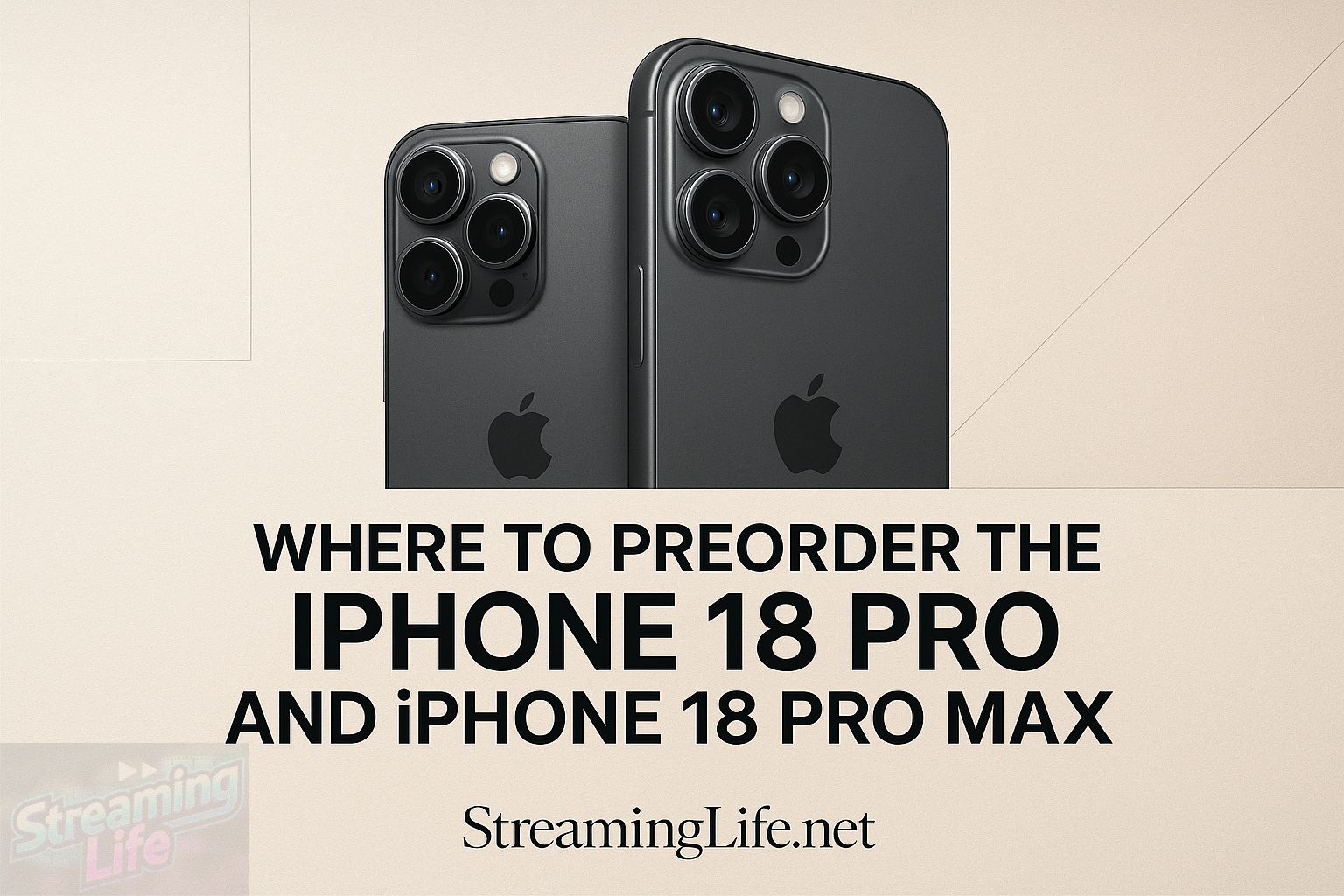 Where to Preorder the iPhone 18 Pro and iPhone 18 Pro Max