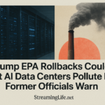Trump EPA Rollbacks Could Let AI Data Centers Pollute More, Former Officials Warn