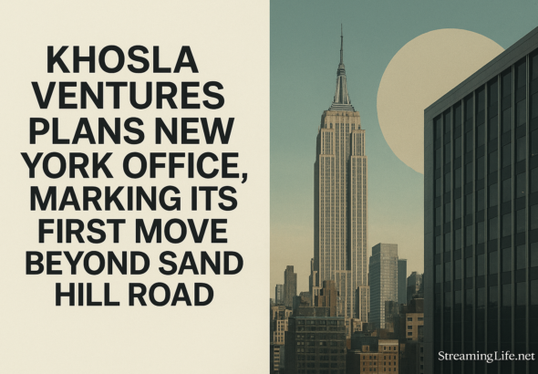 Khosla Ventures Plans New York Office, Marking Its First Move Beyond Sand Hill Road
