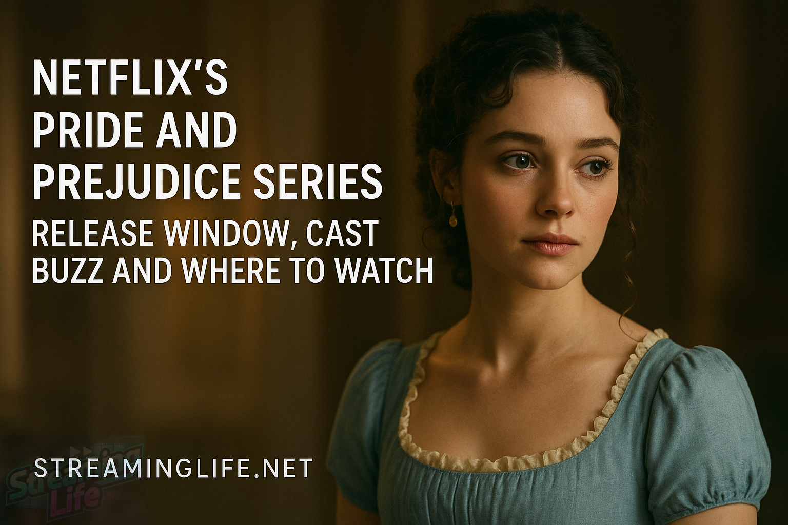 Netflix’s Pride and Prejudice Series: Release Window, Cast Buzz and Where to Watch