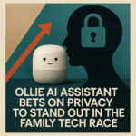 Ollie AI Assistant Bets on Privacy to Stand Out in the Family Tech Race