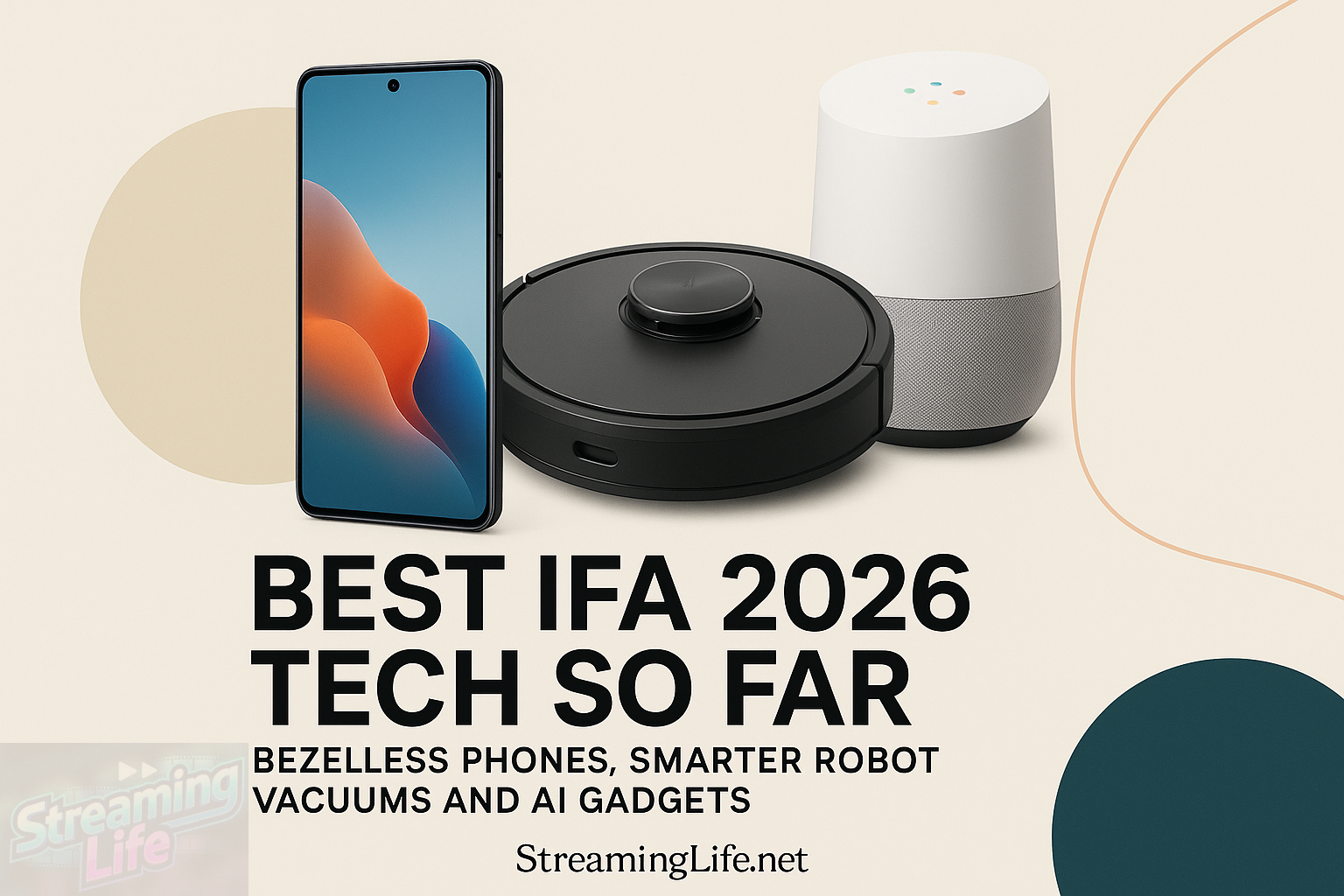 Best IFA 2026 Tech So Far: Bezelless Phones, Smarter Robot Vacuums and AI Gadgets