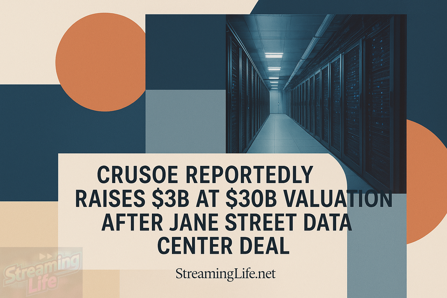 Crusoe Reportedly Raises $3B at $30B Valuation After Jane Street Data Center Deal