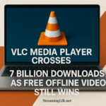 VLC Media Player Crosses 7 Billion Downloads as Free Offline Video Still Wins