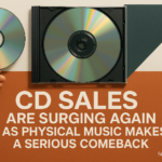 CD Sales Are Surging Again as Physical Music Makes a Serious Comeback