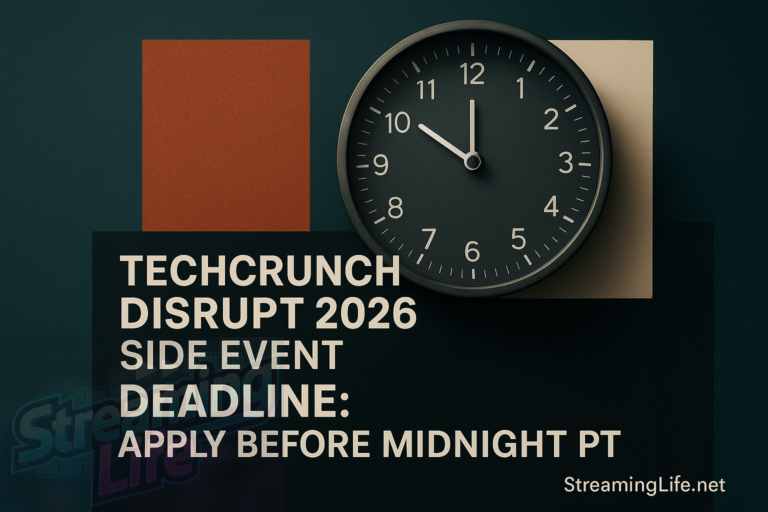 TechCrunch Disrupt 2026 Side Event Deadline: Apply Before Midnight PT