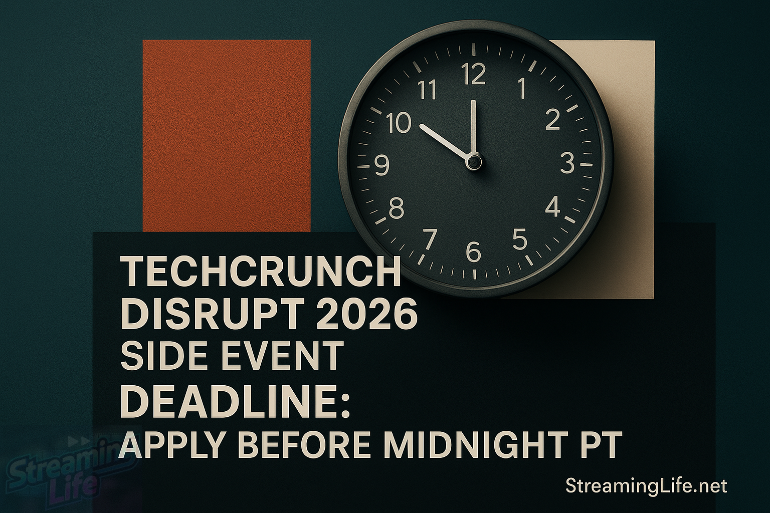 TechCrunch Disrupt 2026 Side Event Deadline: Apply Before Midnight PT