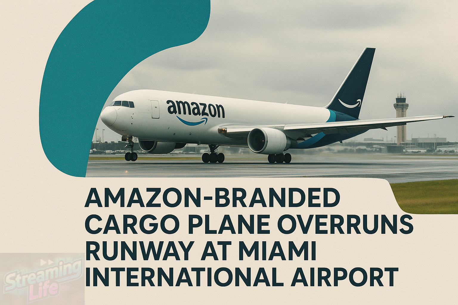 Amazon-Branded Cargo Plane Overruns Runway at Miami International Airport