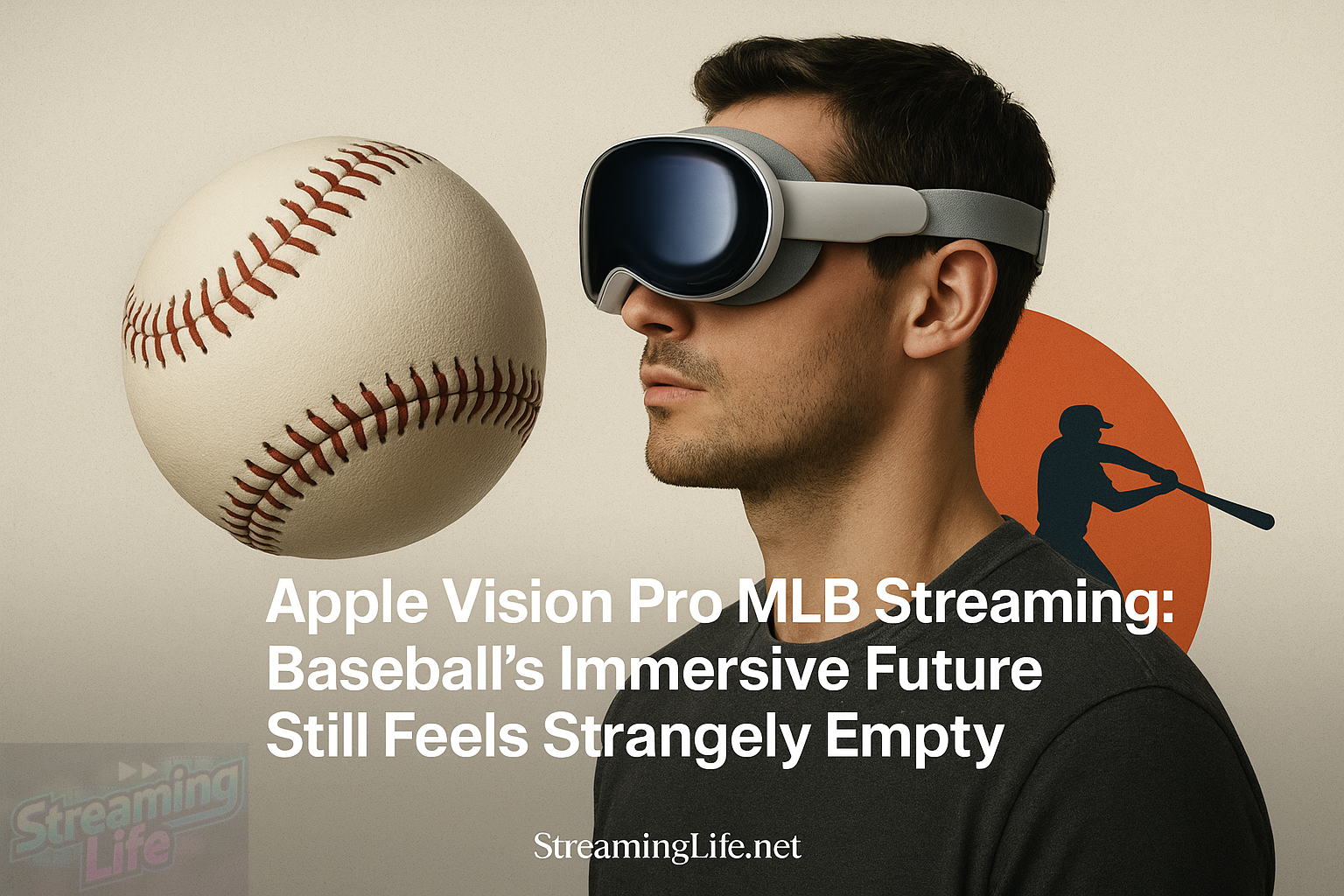 Apple Vision Pro MLB Streaming: Baseball’s Immersive Future Still Feels Strangely Empty